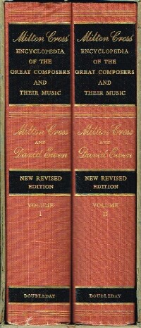 Milton Cross' Encyclopedia of the Great Composers and Their Music (Two Volumes, Complete, in Slip...