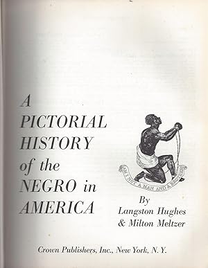 A PICTORIAL HISTORY of the NEGRO in AMERICA