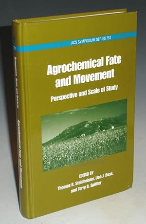 Agrochemical Fate and Movement: Prospective and Scale of Study