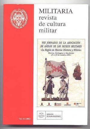 MILITARIA: REVISTA DE CULTURA MILITAR. VOL. 16 (2002).