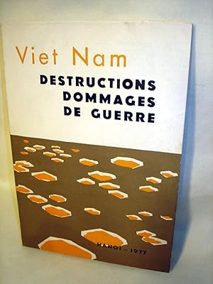 Viet Nam: Destructions, Dommages de Guerre
