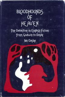 Bloodhounds of Heaven: The Detective in English Fiction from Godwin to Doyle.