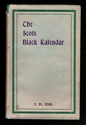 The Scots Black Kalendar - A Record of Criminal Trials and Executions in Scotland 1800-1910