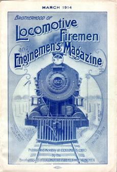 BROTHERHOOD of LOCOMOTIVE FIREMEN and ENGINEER'S MAGAZINE, March 1914, Vol. 56, No. 3