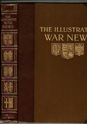 Illustrated War News, The. Being A Pictorial Record Of The Great War. Volume 2 [New Series] Parts...