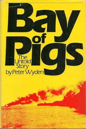BAY OF PIGS : The Untold Story