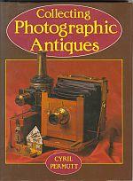 COLLECTING PHOTOGRAPHIC ANTIQUES