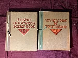 The Note Book of Elbert Hubbard & Scrap Book 2 volumes
