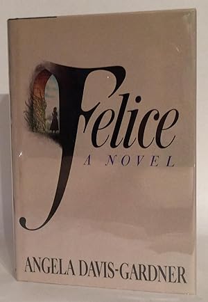 Felice, A Novel. Review Copy.