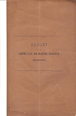 REPORT OF THE COMMITTEE ON MARINE SURVEYS. PHILADELPHIA.