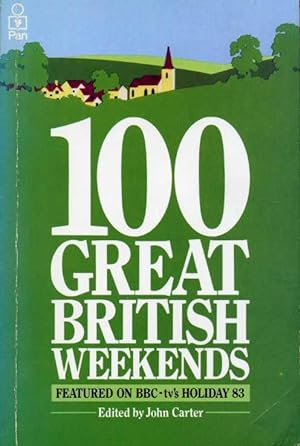 100 Great British Weekends