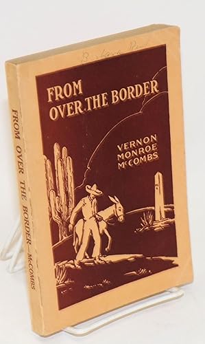 From over the border; a study of the Mexicans in the United States