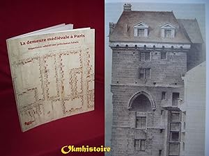 La demeure médiévale à Paris - Répertoire sélectif des principaux hôtels