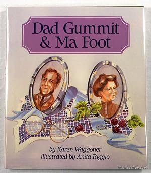 Dad Gummit and Ma Foot