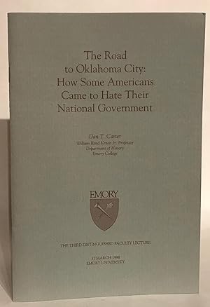 The Road to Oklahoma City: How Some Americans Came to Hate Their National Government. The Third D...