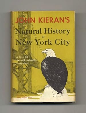A Natural History of New York City: a Personal Report after Fifty Years of Study & Enjoyment of W...