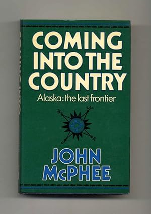 Coming Into the Country - 1st UK Edition/1st Printing