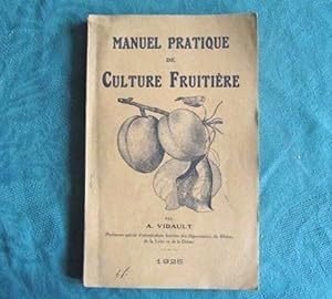 Manuel Pratique de Culture Fruitière.