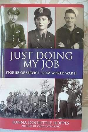 Just Doing My Job : Stories of Service from World War II