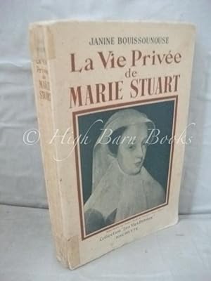 Le Vie Privee de Marie Stuart