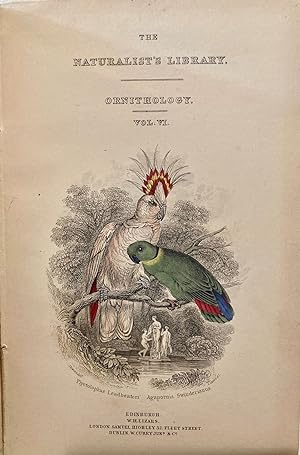Ornithology. Parrots. From the Naturalist's Library, edited by Sir William Jardine