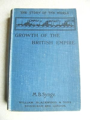 The Story of the World. Book V. Growth of the British Empire 1815-1903