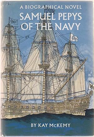 Samuel Pepys of the Navy A Biographical Novel