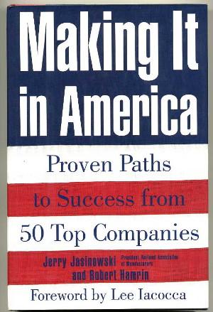 Making it in America; Proven Paths to Success from 50 Top Companies