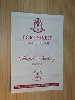 Fort Street High School Sesquicentenary 1849-1999 Events Program