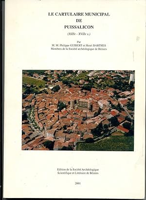 LE CARTULAIRE MUNICIPAL DE PUISSALICON (Hérault), (XIIIe - XVIIe s.). Transcription de la traduct...