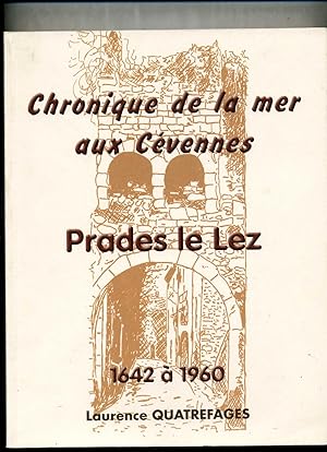 Chronique de la mer aux Cévennes, PRADES LE LEZ 1642 à 1960.