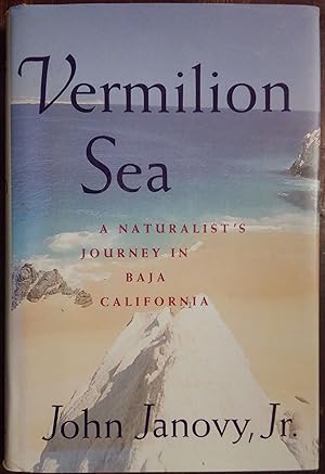 Vermilion Sea : A Naturalist's Journey in Baja California