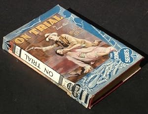 On Trial. The Story of a Woman at Bay by Elmer Rice. Made into a Book from the Play of the same n...