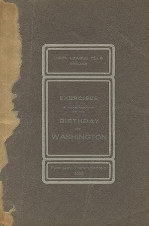 Exercises in commemoration of the birthday of Washington, February twenty-second Nineteen hundred...