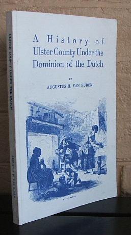 A HISTORY OF ULSTER COUNTY UNDER THE DOMINION OF THE DUTCH