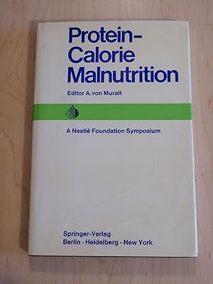 Protein-Calorie Malnutrition; a Nestlé Foundation Symposium