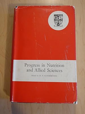 Progress in Nutrition and Allied Sciences : Being a Contribution Marking the First Fifty Years of...