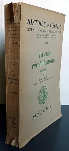 La crise révolutionnaire 1789-1846 tome 20 histoire de l'église