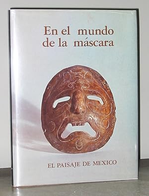 En El Mundo De La Máscara : El Paisaje De Mexico