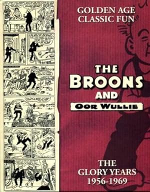The Broons and Oor Wullie : The Glory Years 1956-1969