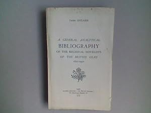 A general analytical bibliography of the regional novelists of the British Isles 1800-1950