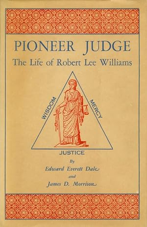 Pioneer Judge: The Life of Robert Lee Williams