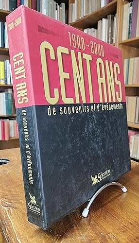 Cent Ans De Souvenirs Et D'evenements : 1900-2000, 2ème Édition,