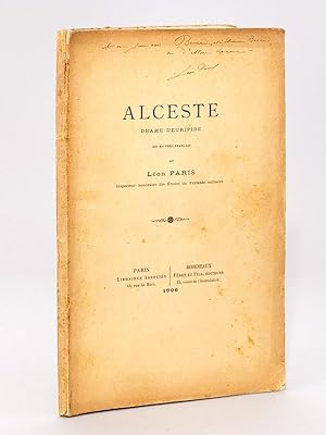 Alceste. Drame Euripide mis en vers français par Léon Paris.