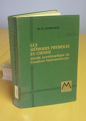 Les méthodes physiques en chimie. Etude systématique de l'analyse instrumentale, Paris, Masson, 1...