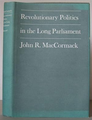 Revolutionary Politics in the Long Parliament.