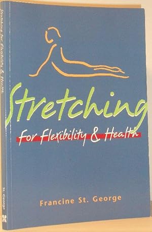 Stretching for Flexibility and Health