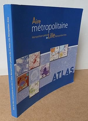Aire Métropolitaine De Lille Atlas Édition 2011 /Metropolitan Gebied Lille/Lille Metropolitan Area