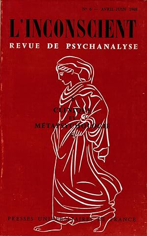 L'Inconscient, revue de psychanalyse, 2e année, n° 6, avril 1968 : Clinique et métapsychologie (II)
