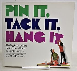 Pin It, Tack It, Hang It: The Big Book of Kids' Bulletin Board Ideas